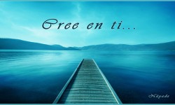 Cree en ti Cree en ti